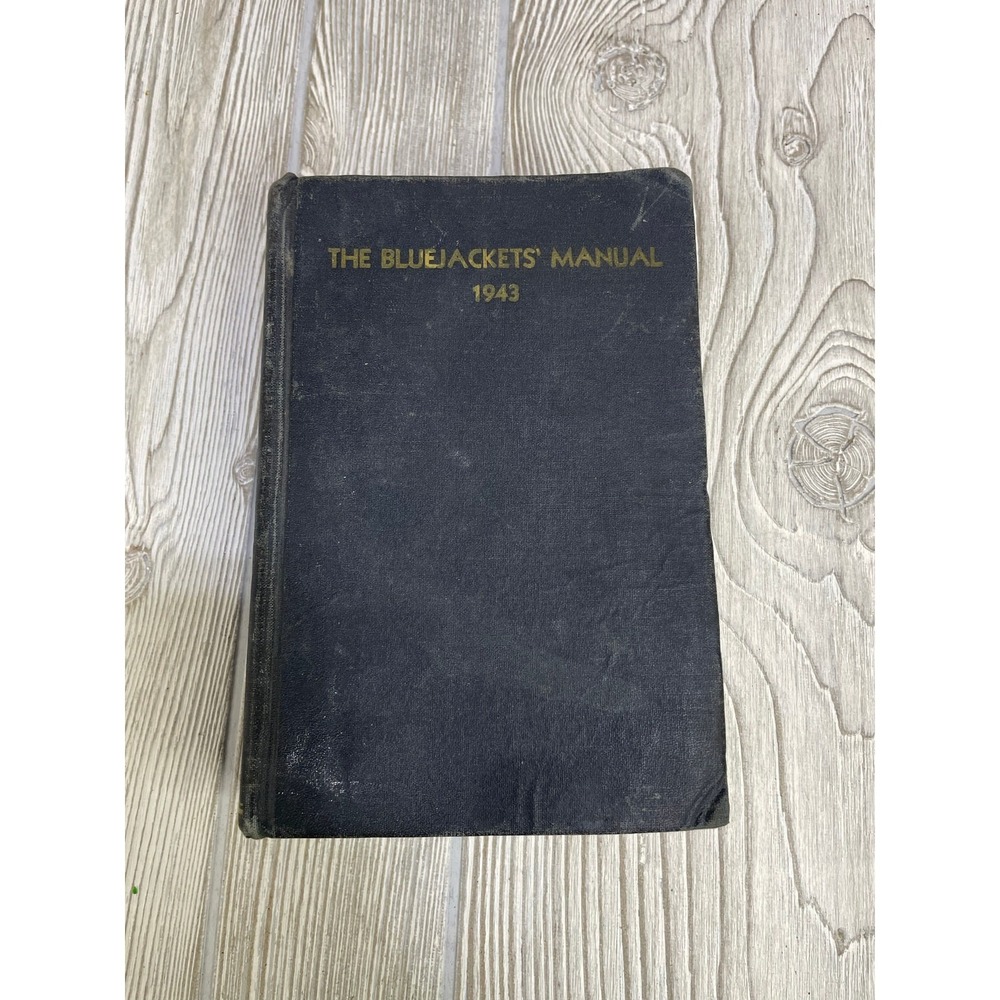 1943 The Bluejackets Manual 11th Edition US Navy WWII Naval Institute Handbook